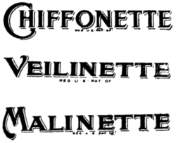 Chiffonette, Veilinette, Malinette