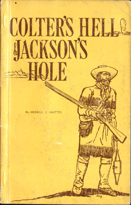 Colter’s Hell and Jackson’s Hole