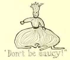 “Don’t be saucy!”