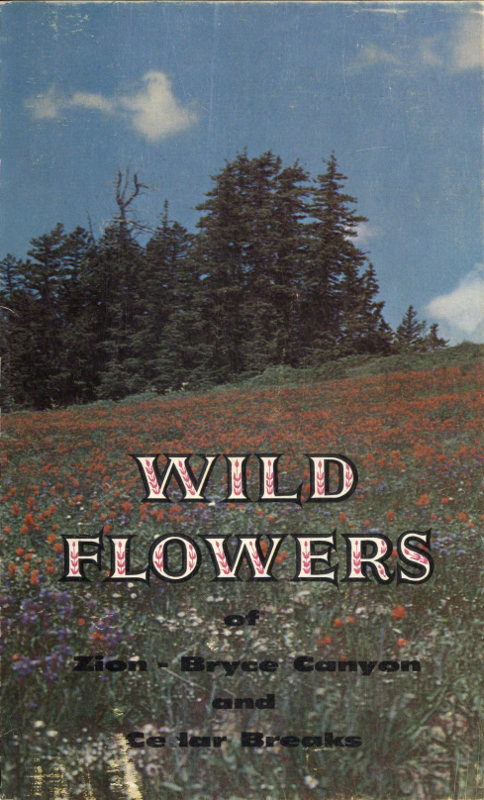 Wild Flowers of Zion, Bryce Canyon, and Cedar Breaks