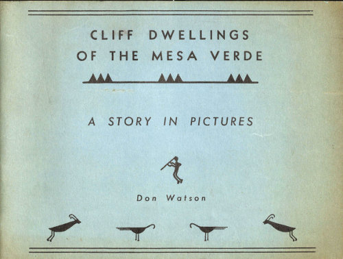 Cliff Dwellings of the Mesa Verde: A Story in Pictures